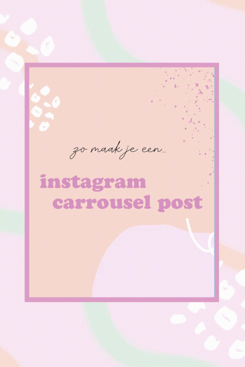 Tutorial: Carrousel maken voor Instagram