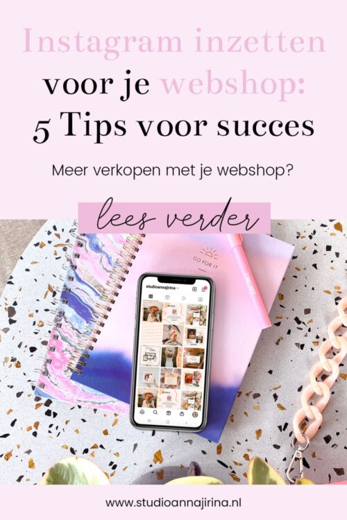 Instagram Inzetten Voor Je Webshop: Tips Voor Succes - Studio Anna Jirina