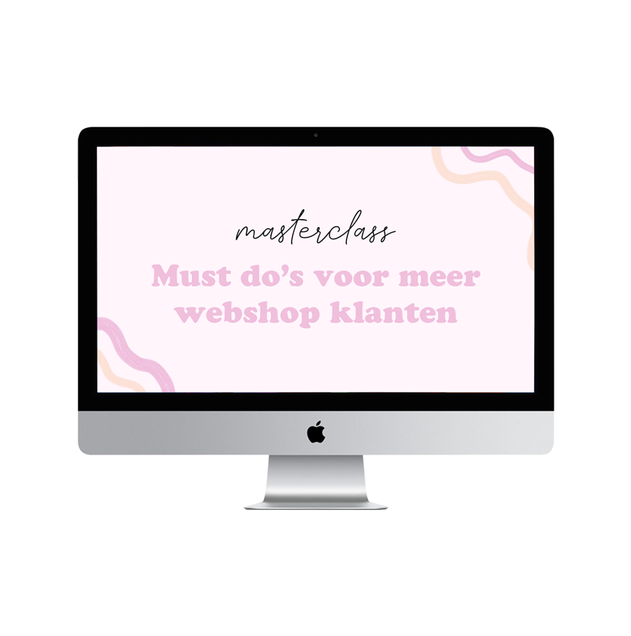 gratis masterclass de must do's voor meer webshop klanten